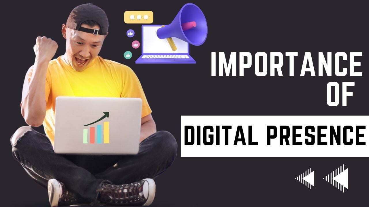 Importance Of Digital Presence